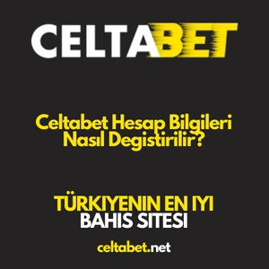 Celtabet Hesap Bilgileri nasıl değiştirilir?