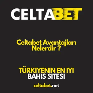 Celtabet Avantajları Nelerdir?