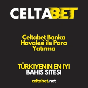 Celtabet Banka Havalesi ile para yatırma