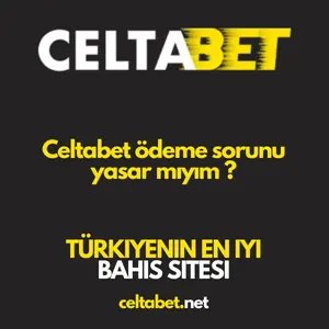 Celtabet Ödeme de sorun yaşar mıyım?